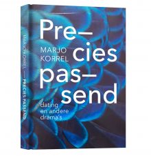Bekijk deze Boekenkaft van boek Precies Passend - dating en andere drama's van Marjo Korrel