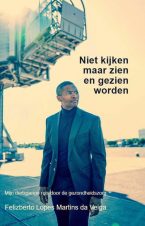 Bekijk deze Boekenkaft van boek Niet kijken maar zien en gezien worden van Felizberto Lopes Martins da Veiga